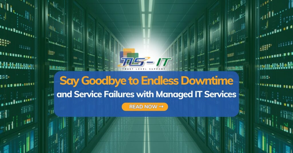 Say Goodbye to Endless Downtime and Service Failures with Managed Services