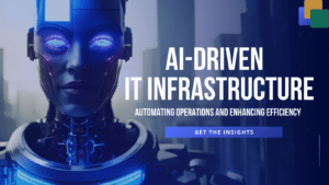 AI-Driven IT Infrastructure